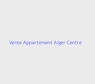 Vente Appartement  Alger